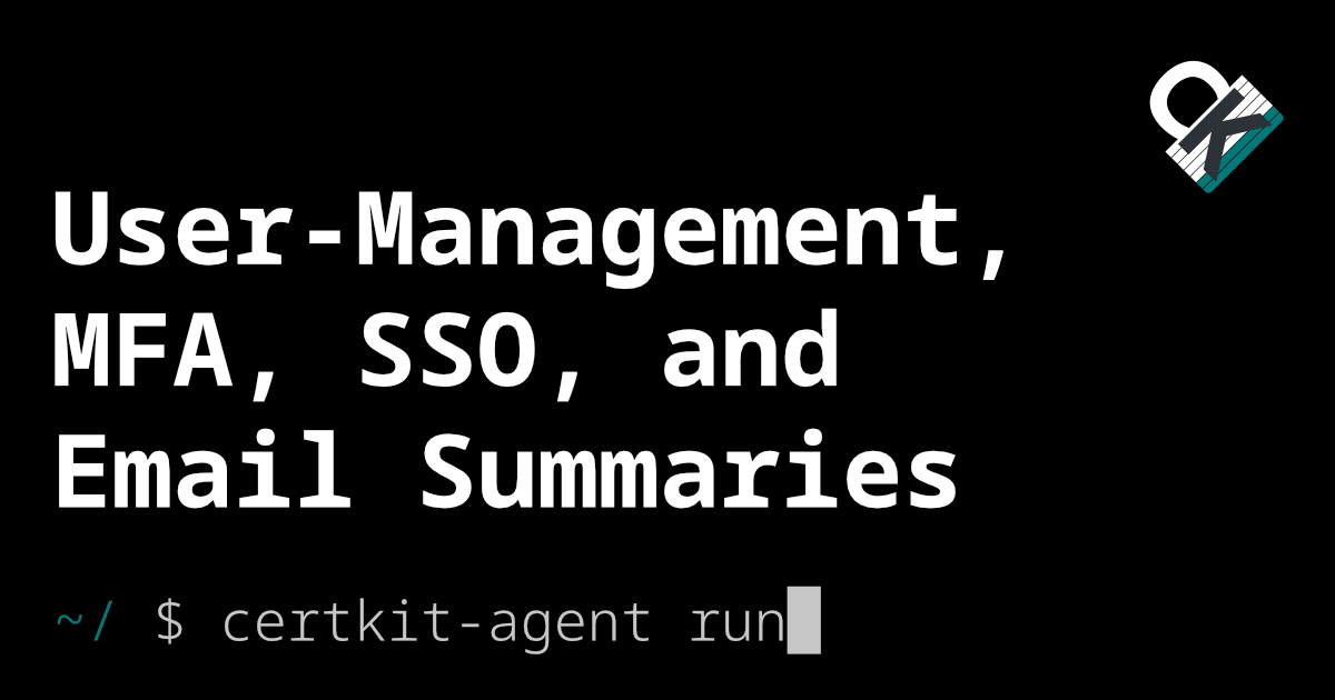 User management, MFA, SSO, and weekly summaries are live